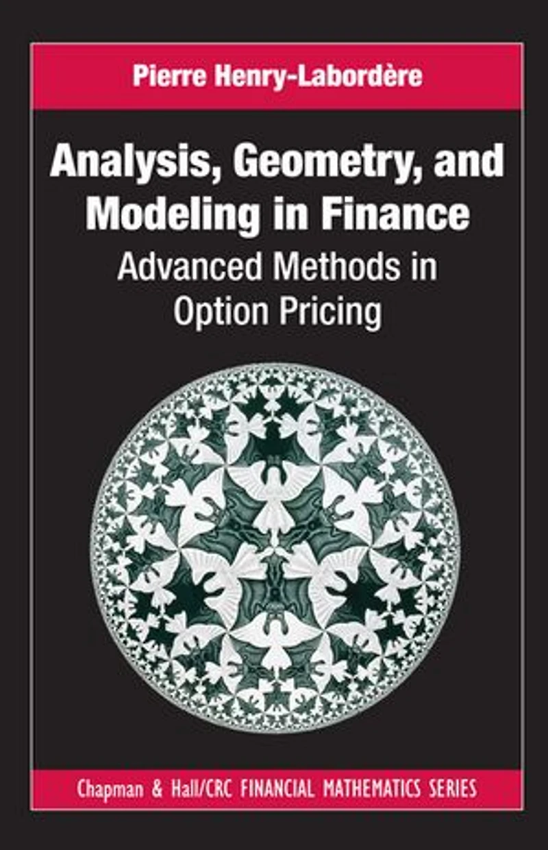 Analysis, Geometry, and Modeling in Finance: Advanced Methods in Option Pricing