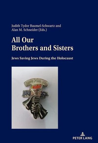 All Our Brothers and Sisters: Jews Saving during the Holocaust