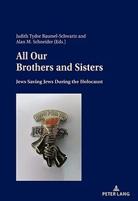 All Our Brothers and Sisters: Jews Saving during the Holocaust