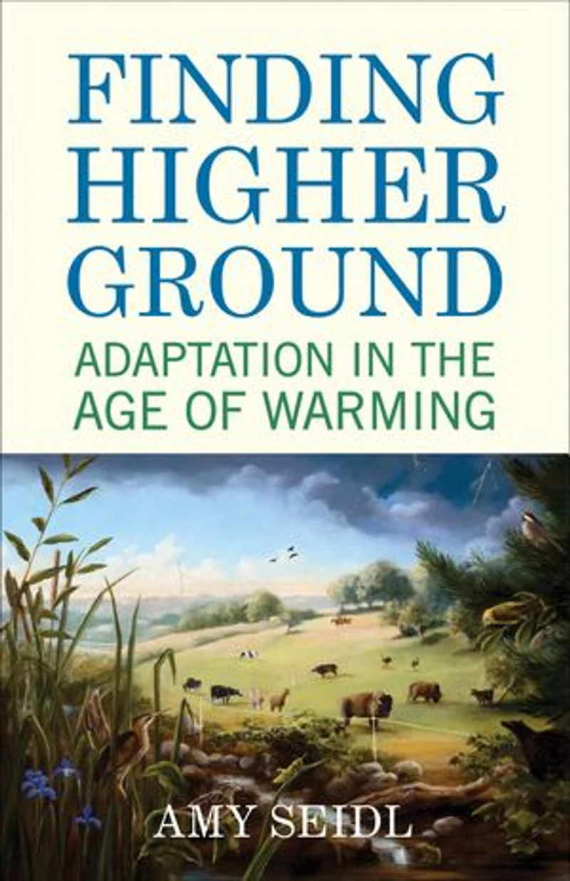 Finding Higher Ground: Adaptation The Age Of Warming