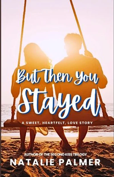 But Then You Stayed