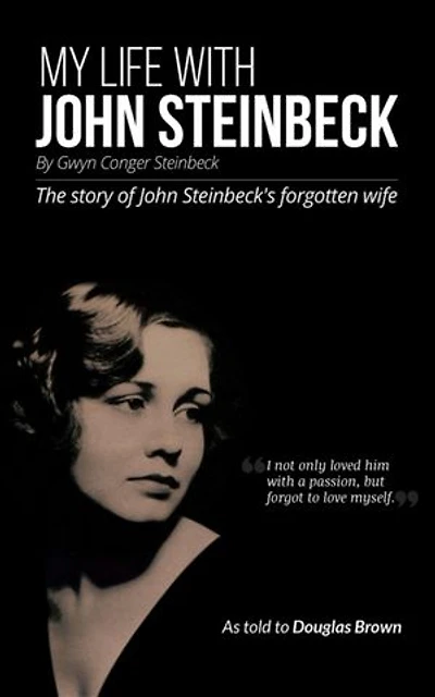 My Life With John Steinbeck: The story of John Steinbeck's forgotten wife