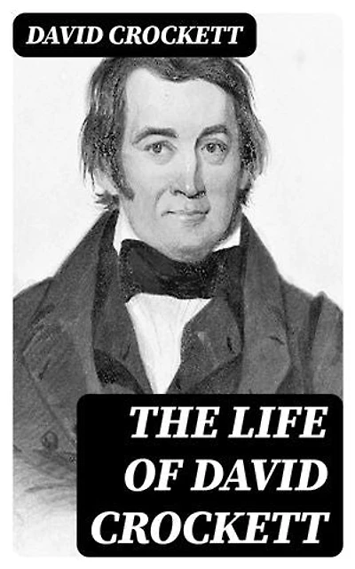The Life of David Crockett