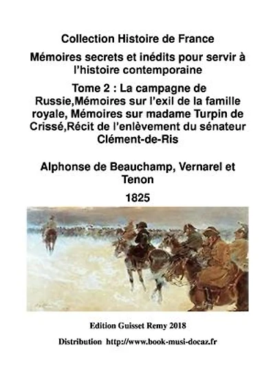 memoires secrets et inedits pour servir l histoire contemporaine tome 2: La campagne de russie ,et trois récits de la révolution française parceux qui l'ont vécus