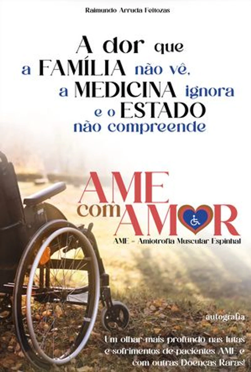 A dor que a família não vê, a medicina ignora e o Estado não compreende: Uma reflexão sobre a dor oriunda de uma doença rara chamada: Amiotrofia Muscular Espinhal - AME