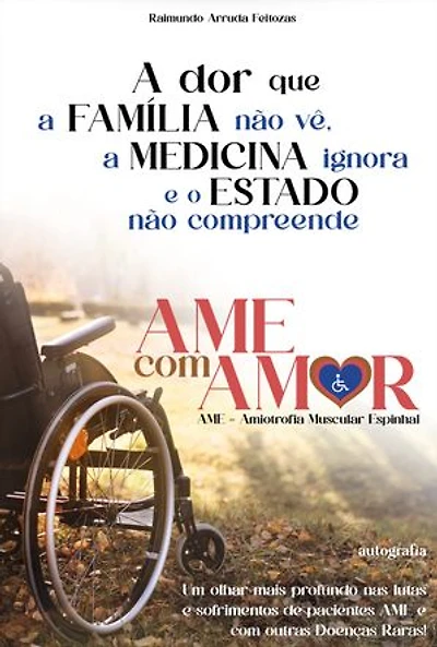 A dor que a família não vê, a medicina ignora e o Estado não compreende: Uma reflexão sobre a dor oriunda de uma doença rara chamada: Amiotrofia Muscular Espinhal - AME