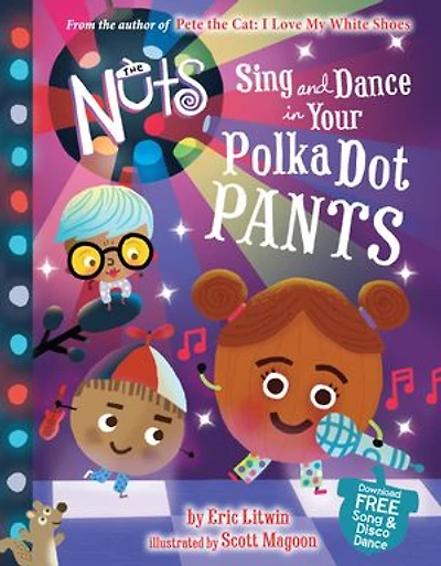 The Nuts: Sing and Dance Your Polka-Dot Pants