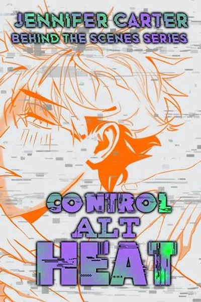 Control Alt Heat: Behind the Scenes, #2