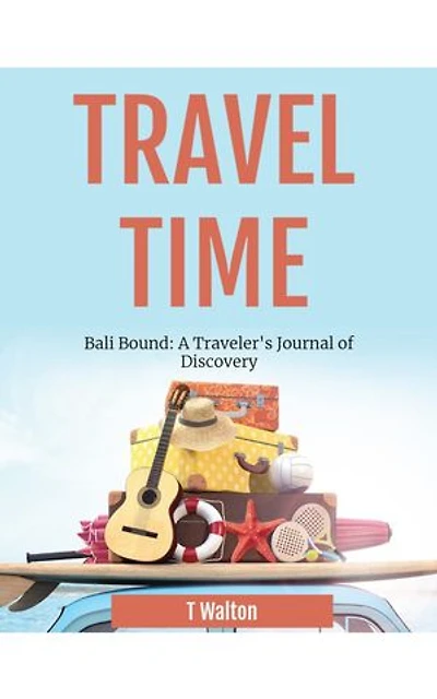 Bali Bound: A Travelers Journal of Discovery