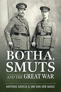 Botha, Smuts and the Great War