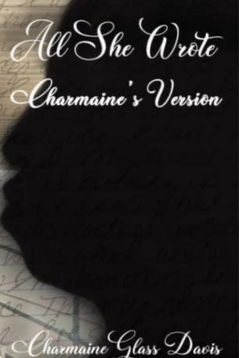 All She Wrote: Charmaine’s Version