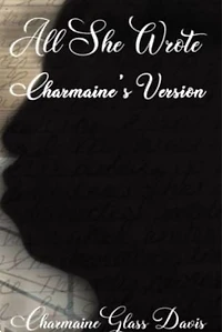 All She Wrote: Charmaine’s Version