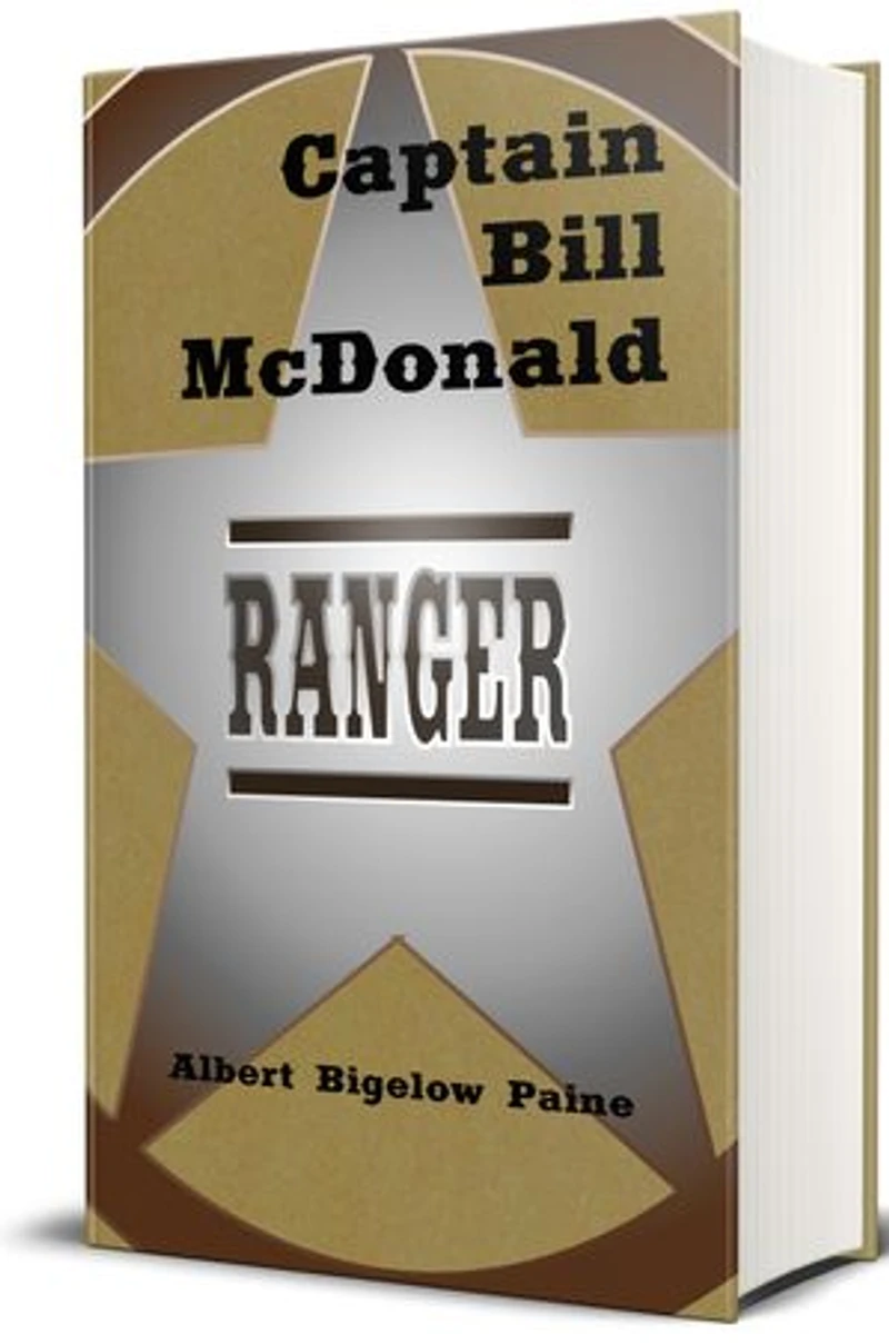 Captain Bill McDonald (Illustrated): Texas Ranger