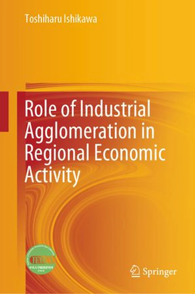 Role of Industrial Agglomeration Regional Economic Activity