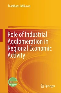 Role of Industrial Agglomeration Regional Economic Activity