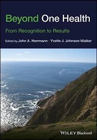 Beyond One Health: From Recognition to Results