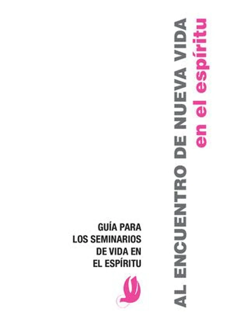 Al Encuentro de Nueva Vida: Guía para los Seminarios de Vida en el Espíritu