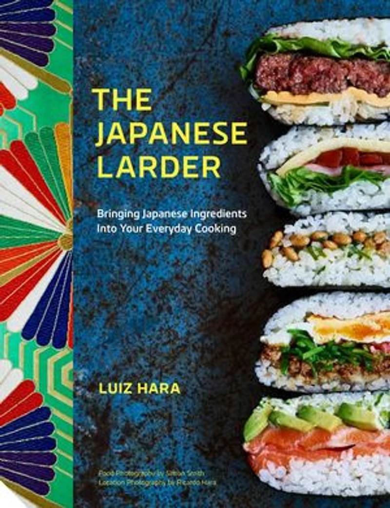 The Japanese Larder: Bringing Ingredients into Your Everyday Cooking