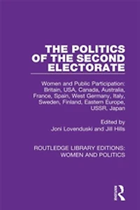 the Politics of Second Electorate: Women and Public Participation: Britain, USA, Canada, Australia, France, Spain, West Germany, Italy, Sweden, Finland, Eastern Europe, USSR, Japan