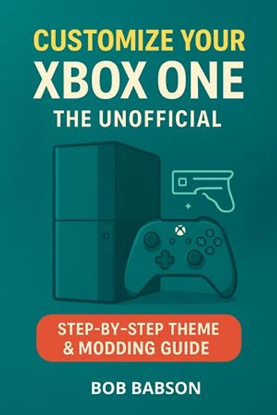 Customize Your Xbox One: The Unofficial Step-by-Step Theme & Modding Guide