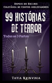 99 Histórias de Terror: Depois do Escuro: Coletânea de Contos Assustadores, #0