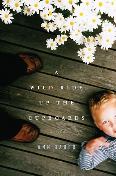 A Wild Ride Up the Cupboards: A Novel