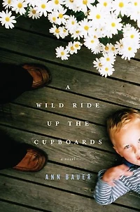 A Wild Ride Up the Cupboards: A Novel