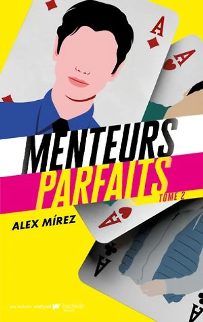 Menteurs parfaits - tome 2: La suite de la série phénomène "Perfectos mentirosos"