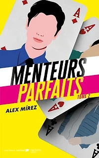 Menteurs parfaits - tome 2: La suite de la série phénomène "Perfectos mentirosos"