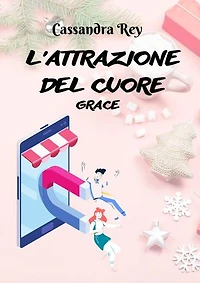 L'attrazione del cuore: Grace