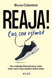 Reaja! (No seu ritmo): Um método flexível para você viver com mais saúde e bem-estar