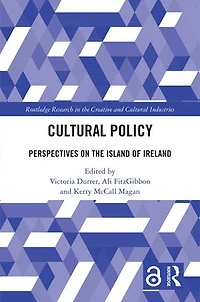 Cultural Policy: Perspectives on the Island of Ireland