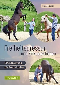 Freiheitsdressur und Zirkuslektionen: Eine Anleitung für Freizeitreiter