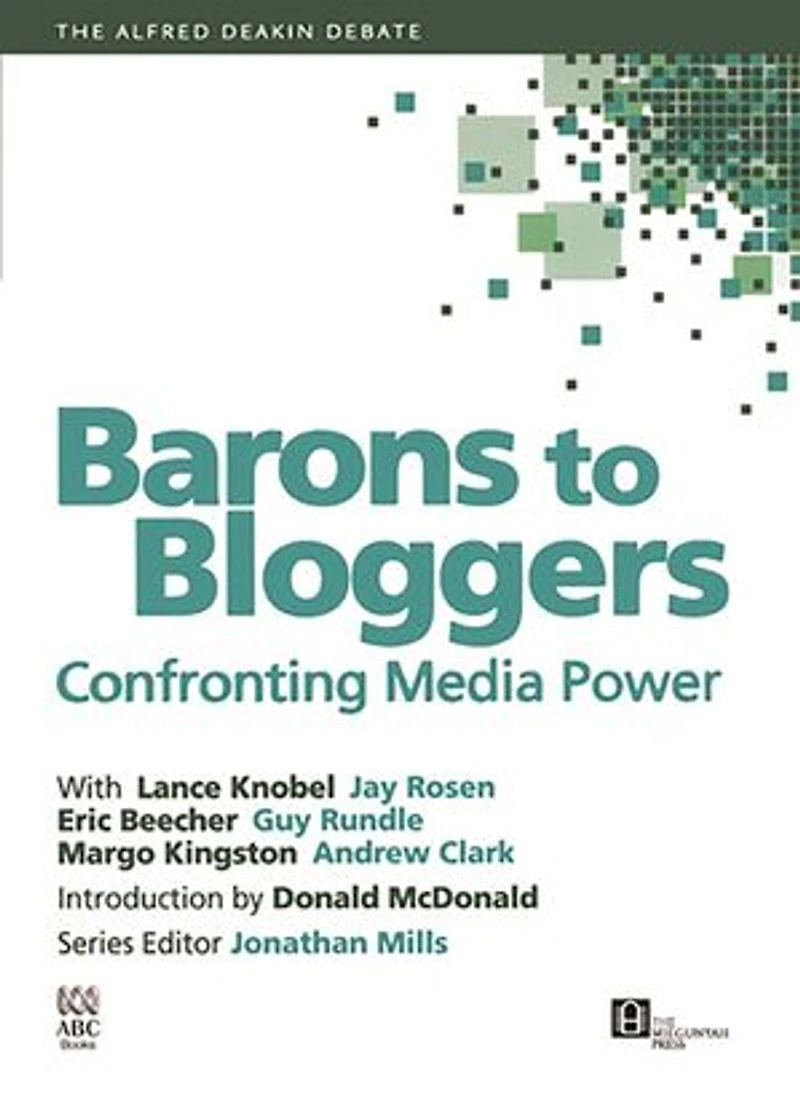 Barons To Bloggers: Confronting Media Power