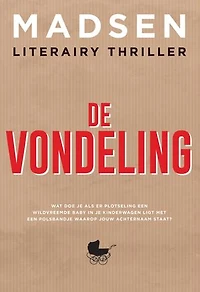 De vondeling: wat doe je als er plotseling een wildvreemde baby in je kinderwagen ligt met een polsbandje met jouw achternaam erop?