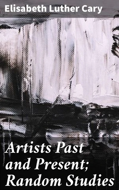 Artists Past and Present; Random Studies: Exploring Creative Minds: A Journey Through Art History