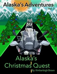 Alaska's Christmas Quest: Alaska's Adventures, #3
