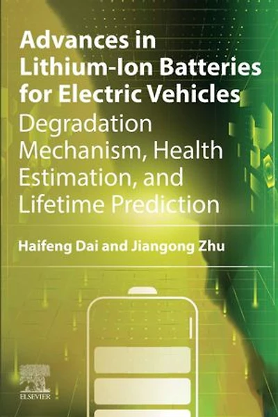 Advances Lithium-Ion Batteries for Electric Vehicles: Degradation Mechanism, Health Estimation, and Lifetime Predicti: Prediction