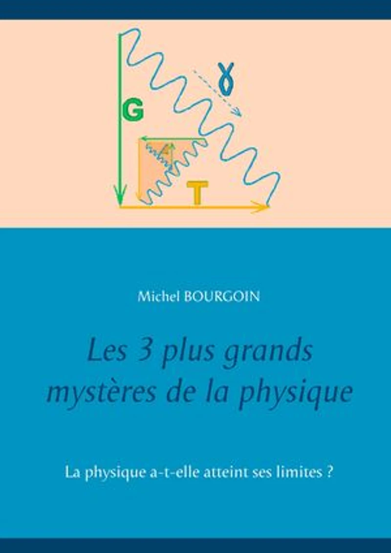 Les 3 plus grands mystères de la physique: La physique a-t-elle atteint ses limites ?