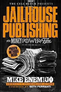 Jailhouse Publishing: For Money, Power, & Fame