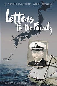 Letters to the Family: A WWII Pacific Adventure