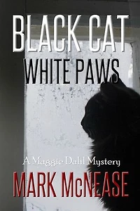 Black Cat White Paws: A Maggie Dahl Mystery