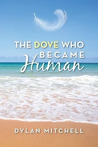 The Dove Who Became Human
