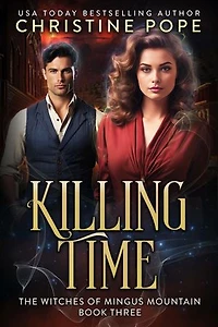 Killing Time: The Witches of Mingus Mountain, #3
