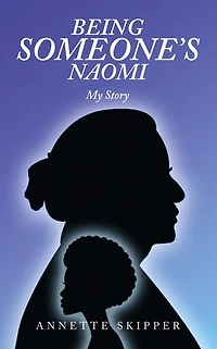 Being Someone’s Naomi: My Story