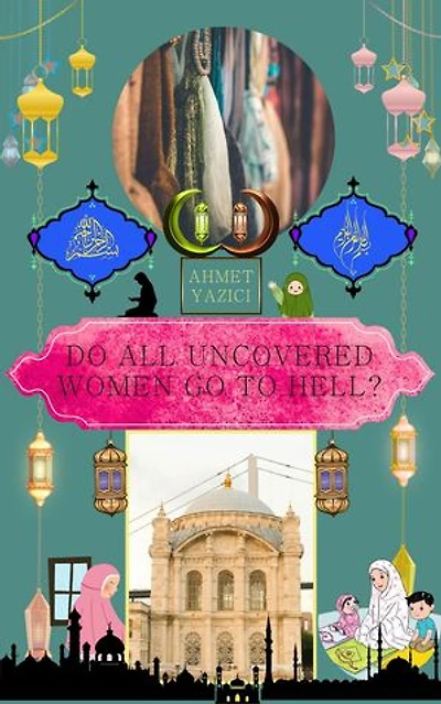 Do All Uncovered Women Go to Hell?