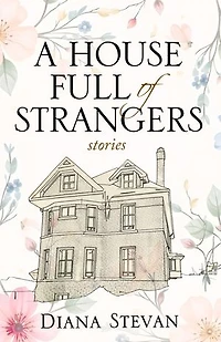 A HOUSE FULL of STRANGERS: Based on True Stories