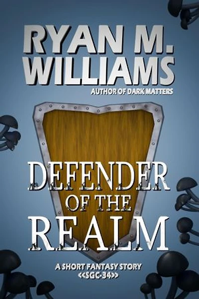 Defender of the Realm: A short fantasy story