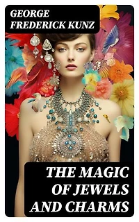 The magic of jewels and charms: Enriched edition.