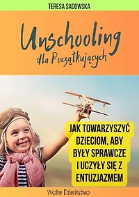 UNSCHOOLING dla Początkujących